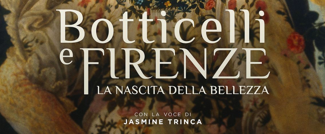 'Botticelli e Firenze. La Nascita della Bellezza', il 28-29-30 novembre al cinema